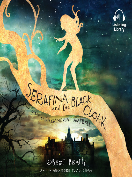 Détails du titre pour Serafina and the Black Cloak par Robert Beatty - Liste d'attente
